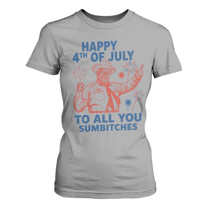 Happy 4th Of July To All You Sumbitches T Shirt For Women Funny Independence Day Meme