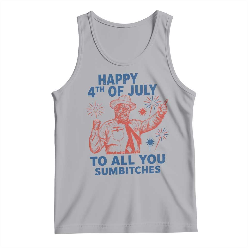 Happy 4th Of July To All You Sumbitches Tank Top Funny Independence Day Meme