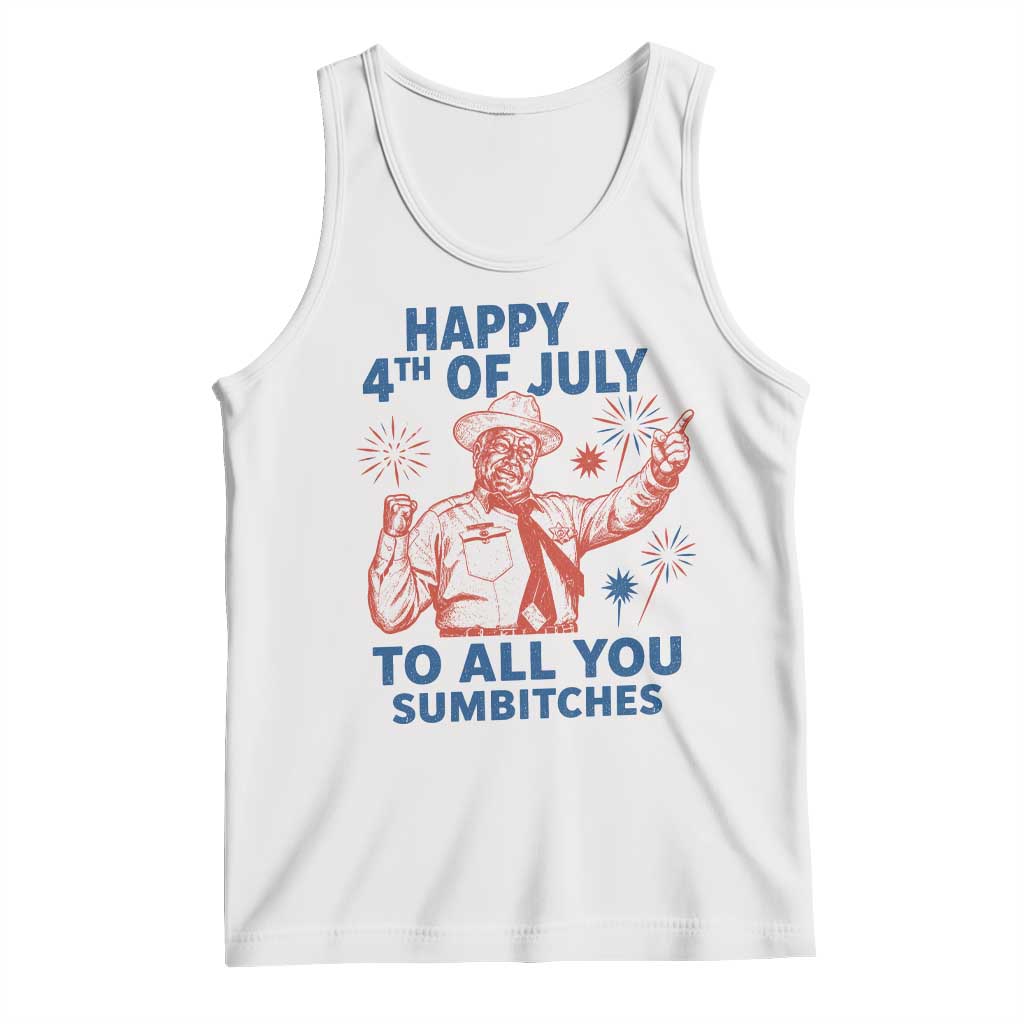 Happy 4th Of July To All You Sumbitches Tank Top Funny Independence Day Meme