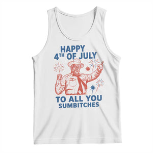 Happy 4th Of July To All You Sumbitches Tank Top Funny Independence Day Meme