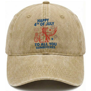 Happy 4th Of July To All You Sumbitches Washed Cotton Baseball Cap Funny Independence Day Meme