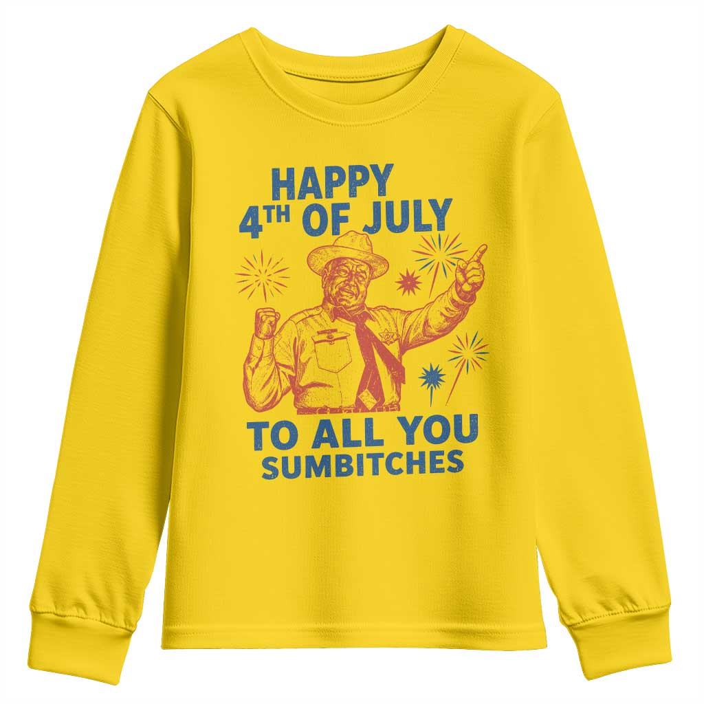 Happy 4th Of July To All You Sumbitches Youth Sweatshirt Funny Independence Day Meme