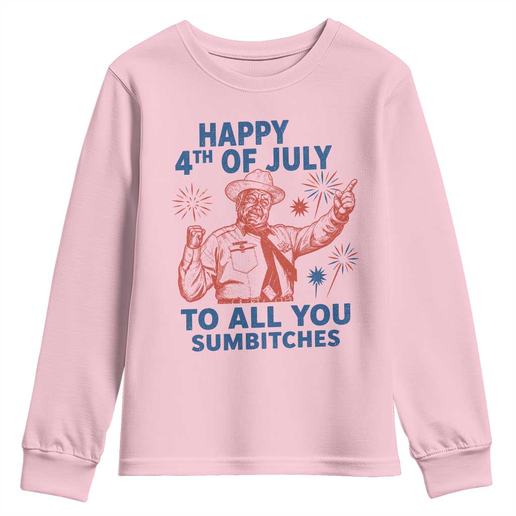 Happy 4th Of July To All You Sumbitches Youth Sweatshirt Funny Independence Day Meme