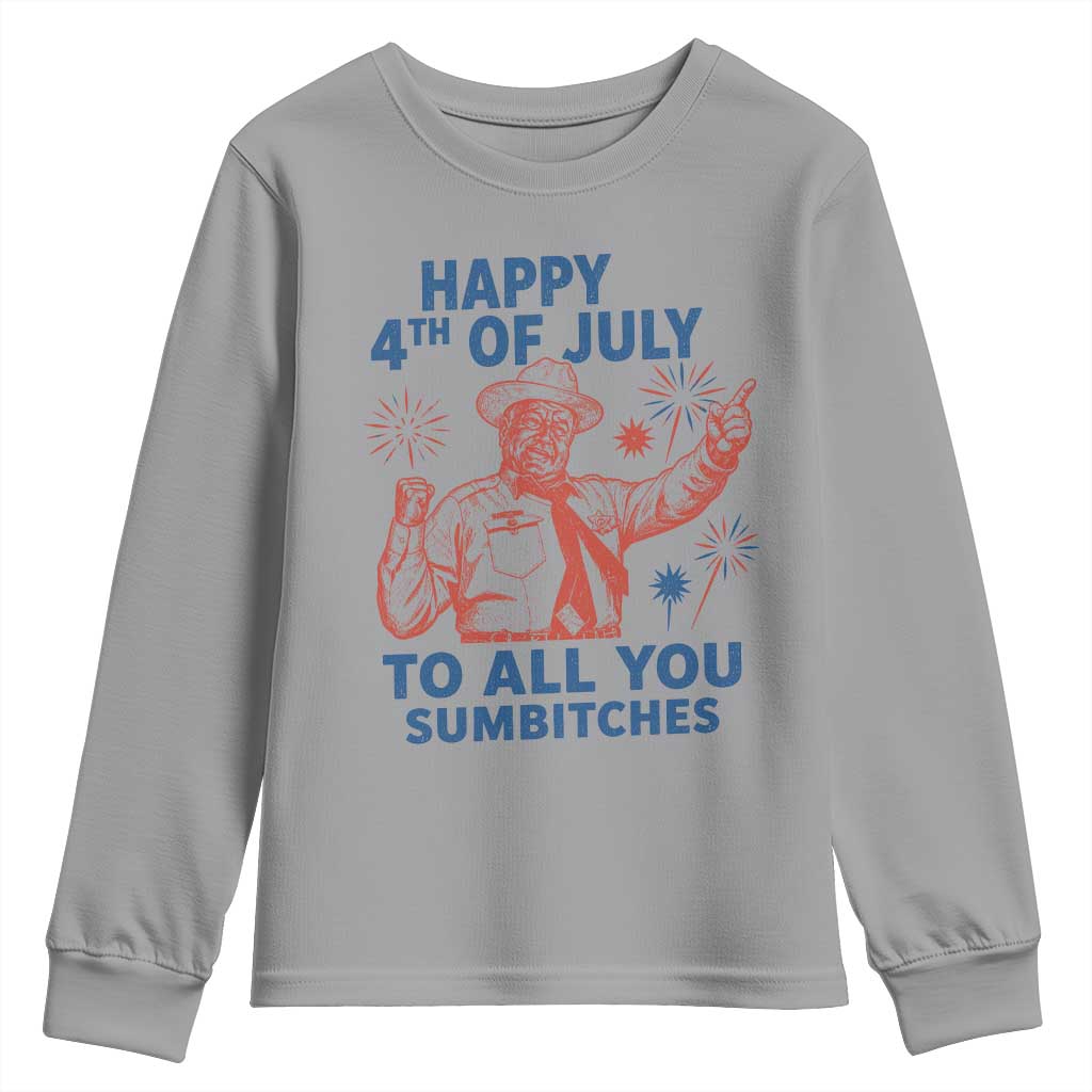 Happy 4th Of July To All You Sumbitches Youth Sweatshirt Funny Independence Day Meme