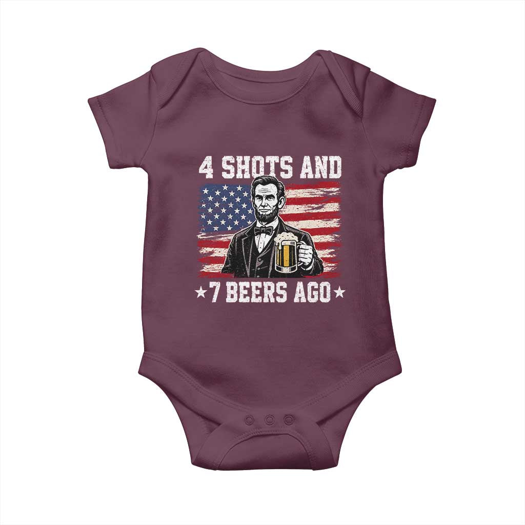 Funny 4th of July Abraham Lincoln Drinking Beer Baby Onesie 4 Shots and 7 Beers Ago Patriotic Independence Day Meme TS10 Maroon Print Your Wear