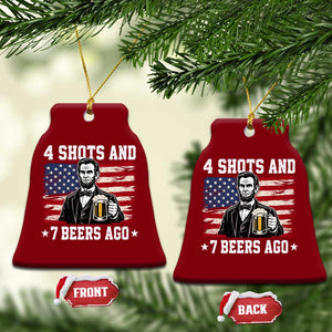 Funny 4th of July Abraham Lincoln Drinking Beer Ceramic Ornament 4 Shots and 7 Beers Ago Patriotic Independence Day Meme
