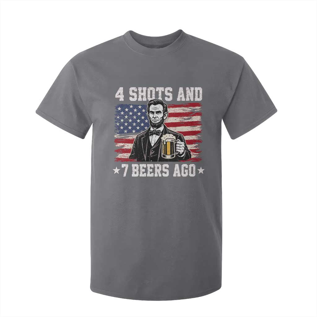 Funny 4th of July Abraham Lincoln Drinking Beer T Shirt For Kid 4 Shots and 7 Beers Ago Patriotic Independence Day Meme