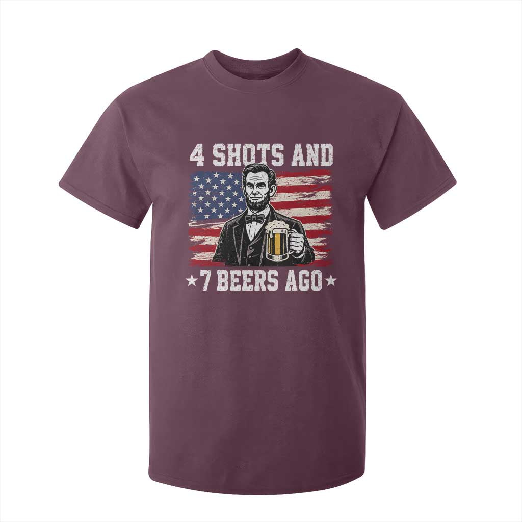 Funny 4th of July Abraham Lincoln Drinking Beer T Shirt For Kid 4 Shots and 7 Beers Ago Patriotic Independence Day Meme