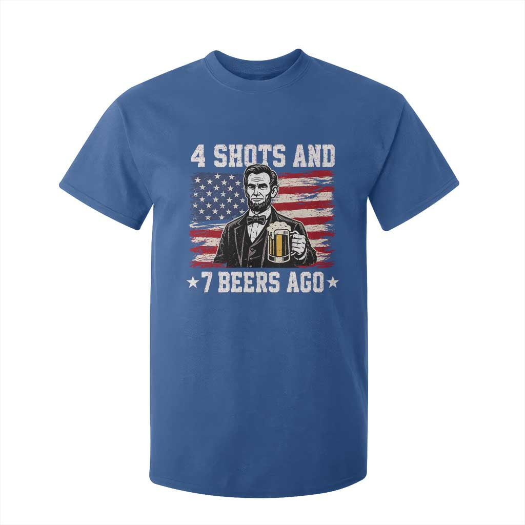 Funny 4th of July Abraham Lincoln Drinking Beer T Shirt For Kid 4 Shots and 7 Beers Ago Patriotic Independence Day Meme