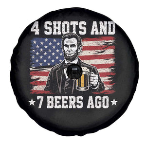 Funny 4th of July Abraham Lincoln Drinking Beer Spare Tire Cover 4 Shots and 7 Beers Ago Patriotic Independence Day Meme