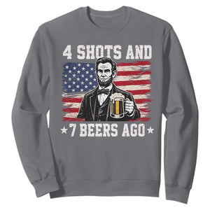 Funny 4th of July Abraham Lincoln Drinking Beer Sweatshirt 4 Shots and 7 Beers Ago Patriotic Independence Day Meme