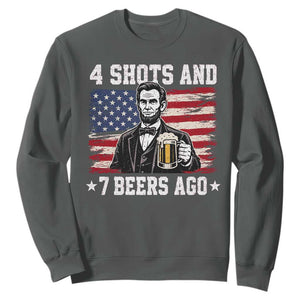 Funny 4th of July Abraham Lincoln Drinking Beer Sweatshirt 4 Shots and 7 Beers Ago Patriotic Independence Day Meme
