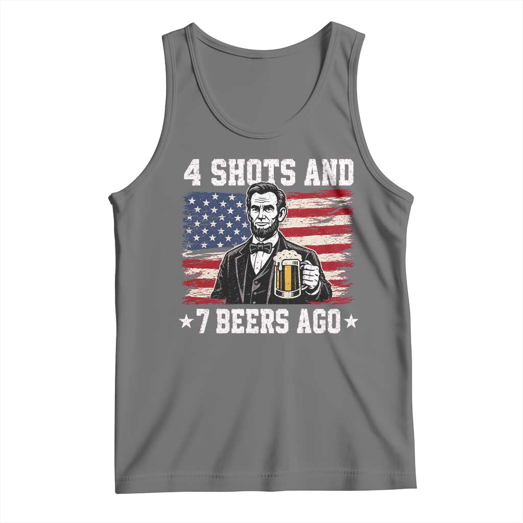 Funny 4th of July Abraham Lincoln Drinking Beer Tank Top 4 Shots and 7 Beers Ago Patriotic Independence Day Meme