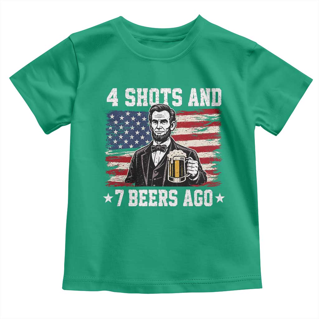 Funny 4th of July Abraham Lincoln Drinking Beer Toddler T Shirt 4 Shots and 7 Beers Ago Patriotic Independence Day Meme