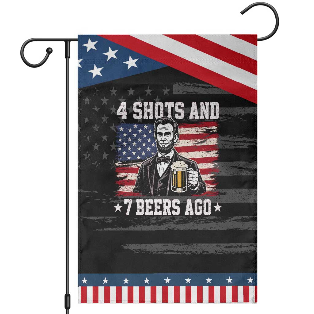 Funny 4th of July Abraham Lincoln Drinking Beer Patriotic Garden Flag 4 Shots and 7 Beers Ago Independence Day Meme