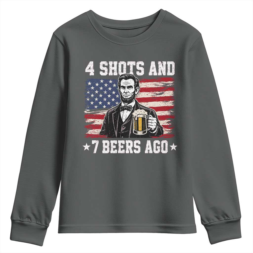 Funny 4th of July Abraham Lincoln Drinking Beer Youth Sweatshirt 4 Shots and 7 Beers Ago Patriotic Independence Day Meme
