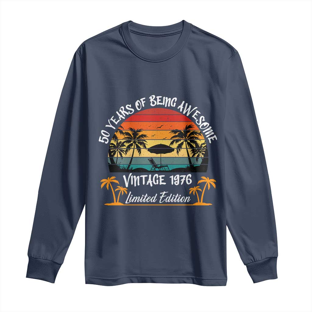 Vintage 50th Birthday Long Sleeve Shirt Retro 1976 Limited Edition 50 Year Old TS10 Navy Print Your Wear