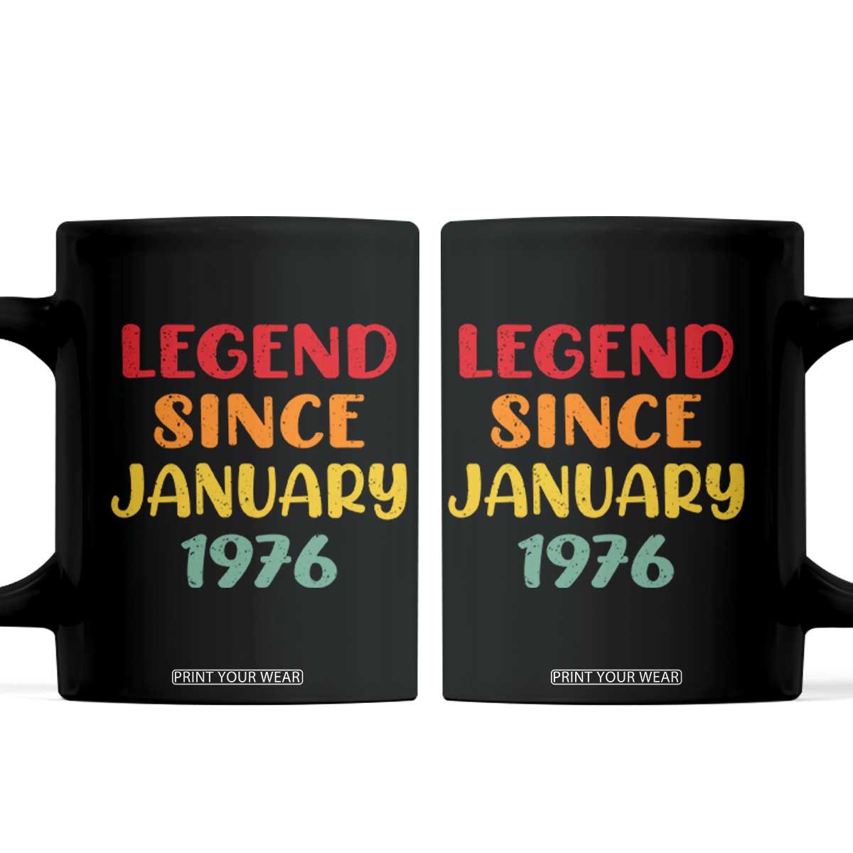 Legend Since January 1976 Coffee Mug Vintage Retro 50th Birthday Gifts 50 Years Old TS10 Black Print Your Wear