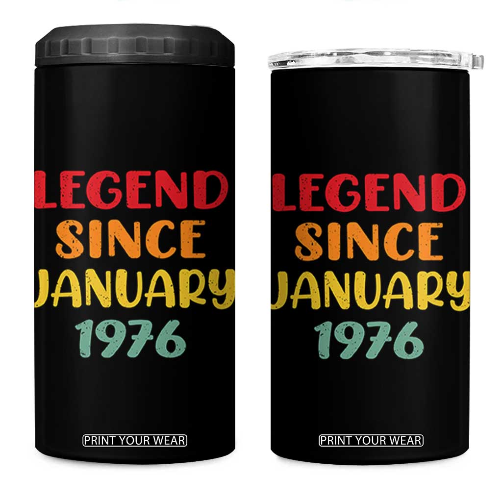 Legend Since January 1976 4 in 1 Can Cooler Tumbler Vintage Retro 50th Birthday Gifts 50 Years Old TS10 One Size: 16 oz Black Print Your Wear