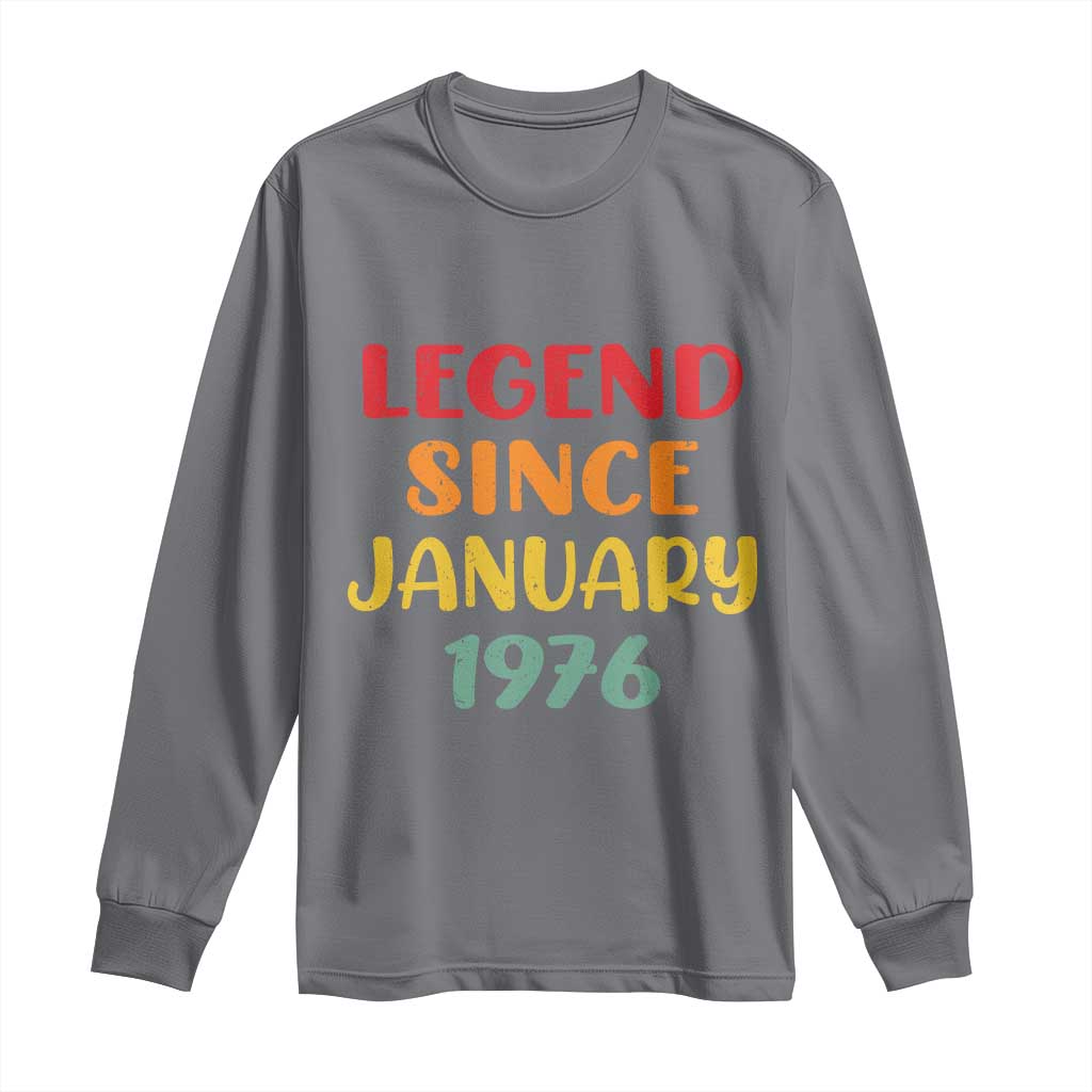 Legend Since January 1976 Long Sleeve Shirt Vintage Retro 50th Birthday Gifts 50 Years Old TS10 Charcoal Print Your Wear