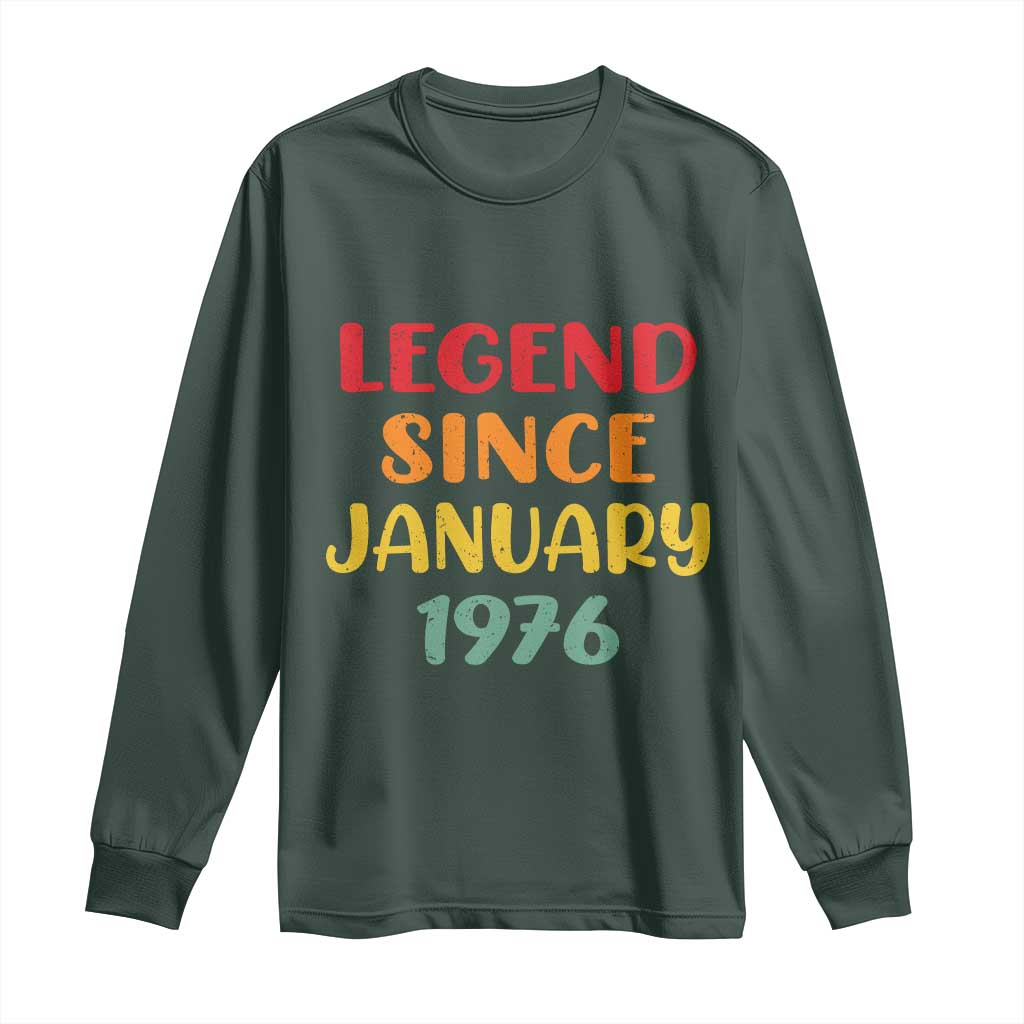 Legend Since January 1976 Long Sleeve Shirt Vintage Retro 50th Birthday Gifts 50 Years Old TS10 Dark Forest Green Print Your Wear