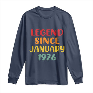 Legend Since January 1976 Long Sleeve Shirt Vintage Retro 50th Birthday Gifts 50 Years Old TS10 Navy Print Your Wear