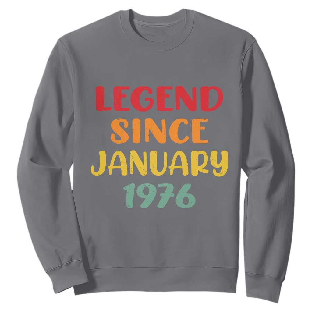 Legend Since January 1976 Sweatshirt Vintage Retro 50th Birthday Gifts 50 Years Old TS10 Charcoal Print Your Wear
