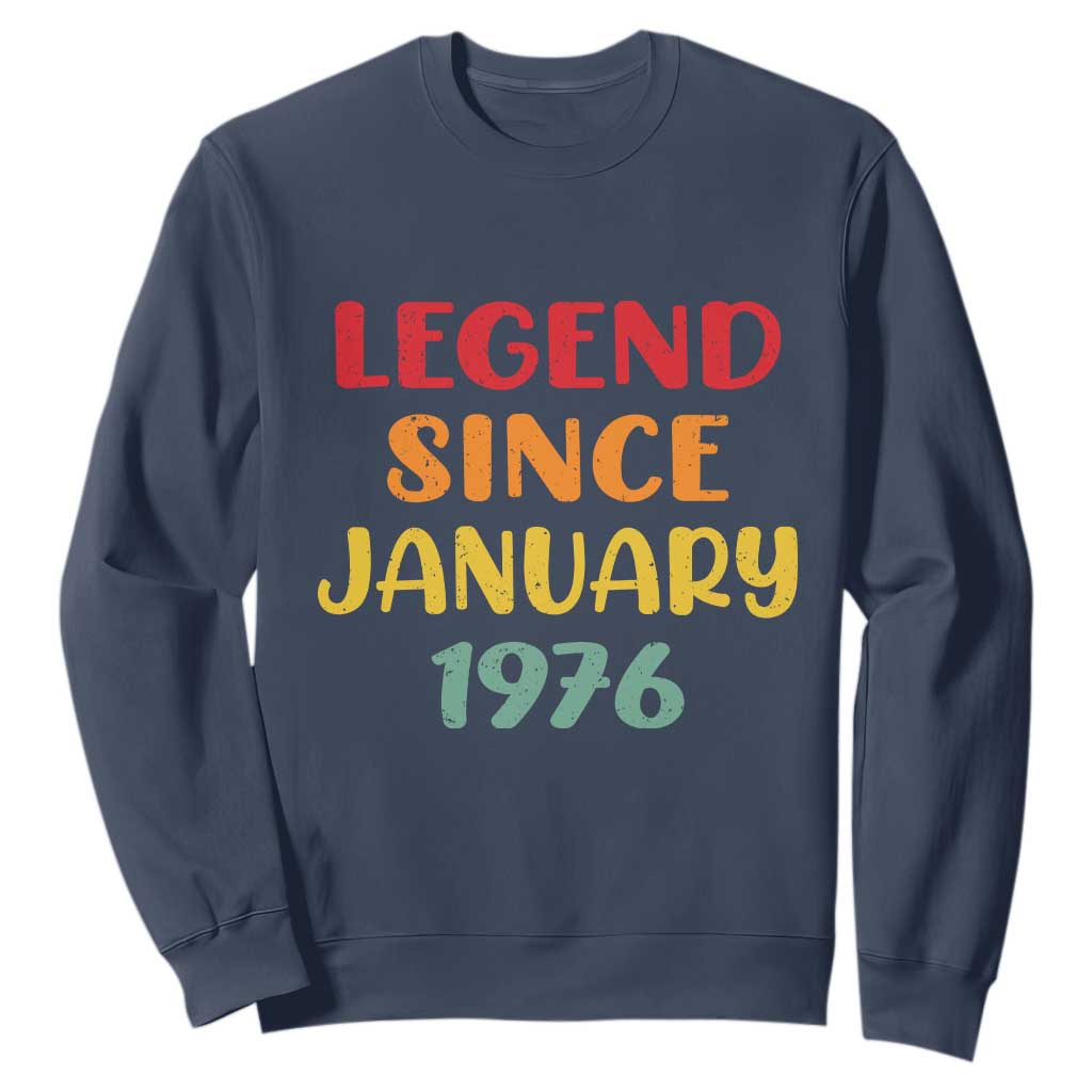 Legend Since January 1976 Sweatshirt Vintage Retro 50th Birthday Gifts 50 Years Old TS10 Navy Print Your Wear