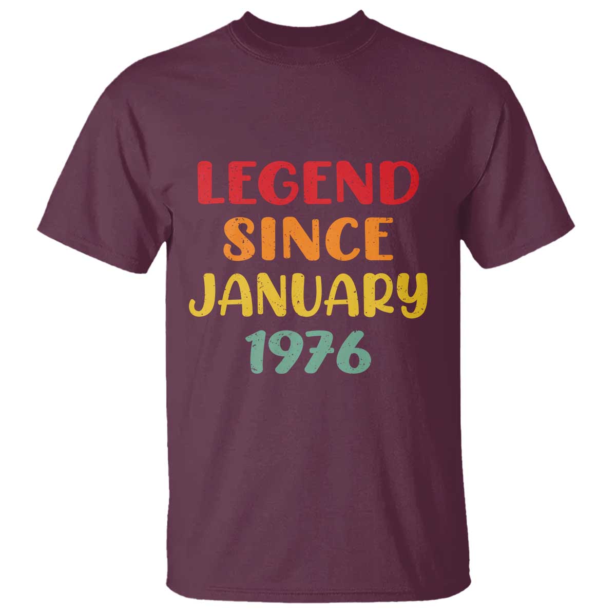 Legend Since January 1976 T Shirt Vintage Retro 50th Birthday Gifts 50 Years Old TS10 Maroon Print Your Wear