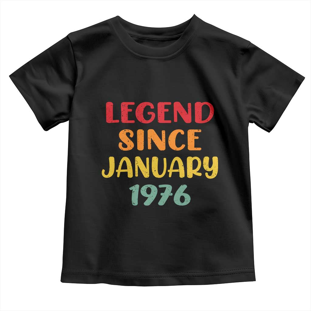 Legend Since January 1976 Toddler T Shirt Vintage Retro 50th Birthday Gifts 50 Years Old TS10 Black Print Your Wear