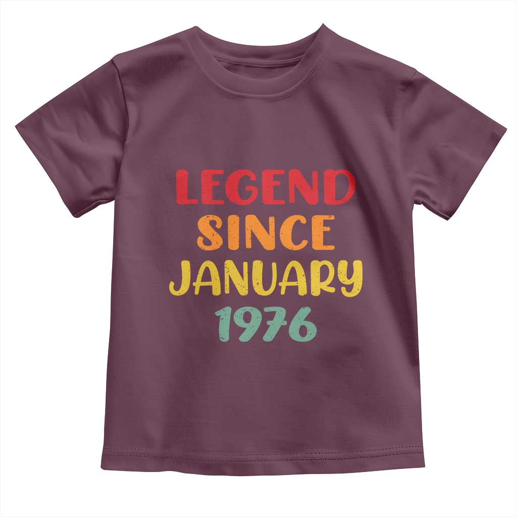 Legend Since January 1976 Toddler T Shirt Vintage Retro 50th Birthday Gifts 50 Years Old TS10 Maroon Print Your Wear