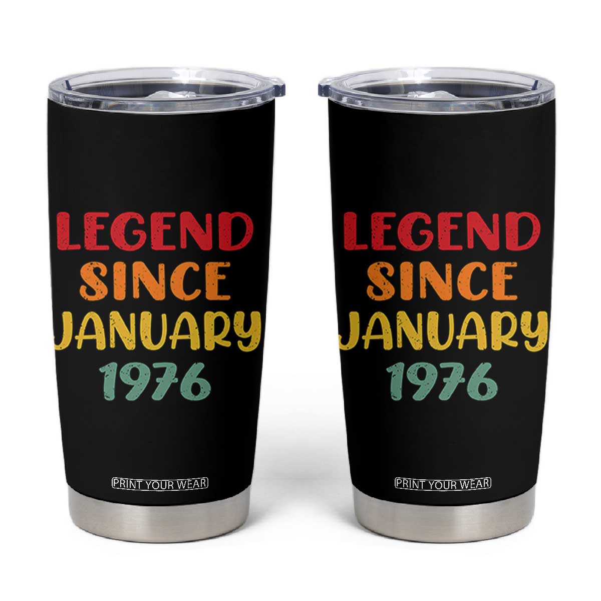 Legend Since January 1976 Tumbler Cup Vintage Retro 50th Birthday Gifts 50 Years Old TS10 Black Print Your Wear