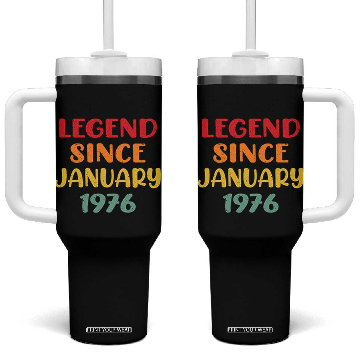 Legend Since January 1976 Tumbler With Handle Vintage Retro 50th Birthday Gifts 50 Years Old TS10 One Size: 40 oz Black Print Your Wear