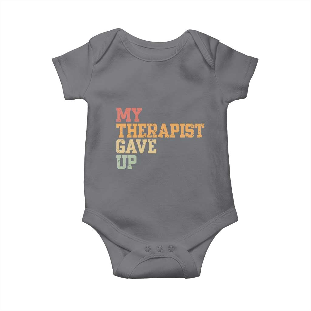 My Therapist Gave Up Baby Onesie TS10 Charcoal Print Your Wear