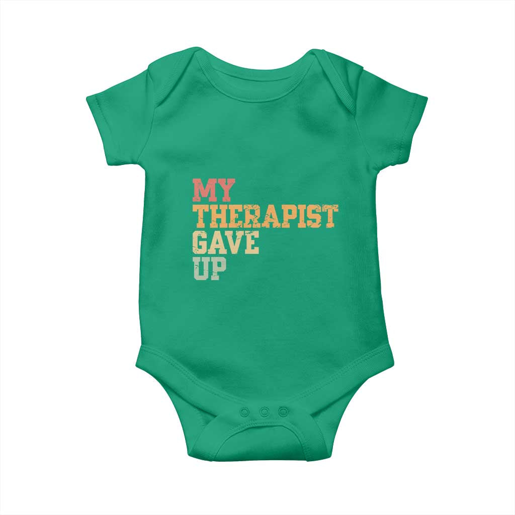 My Therapist Gave Up Baby Onesie TS10 Irish Green Print Your Wear