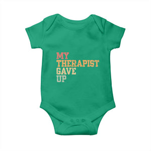 My Therapist Gave Up Baby Onesie TS10 Irish Green Print Your Wear