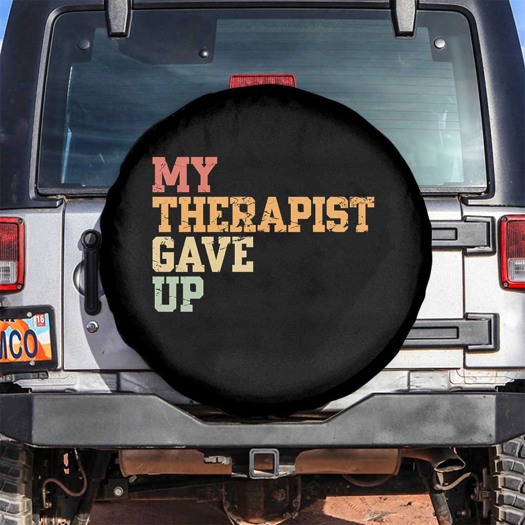 My Therapist Gave Up Spare Tire Cover TS10 No hole Black Print Your Wear