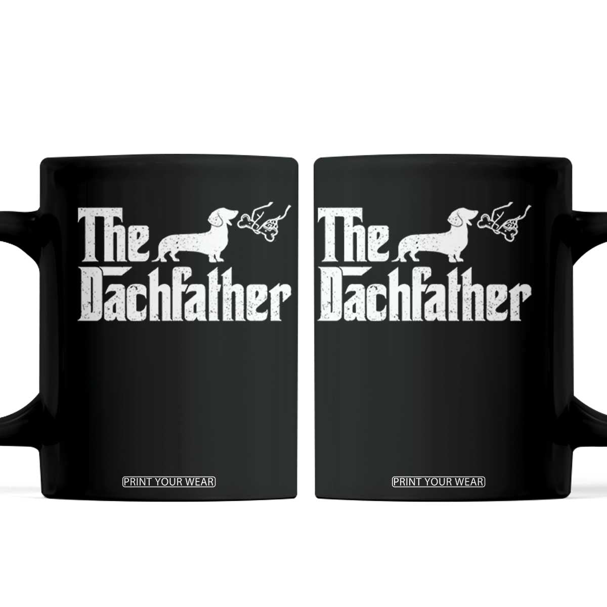 Funny Wiener Dog Dad Coffee Mug The Dachshund Fathers Day Gifts For Dog Lovers TS10 Black Print Your Wear