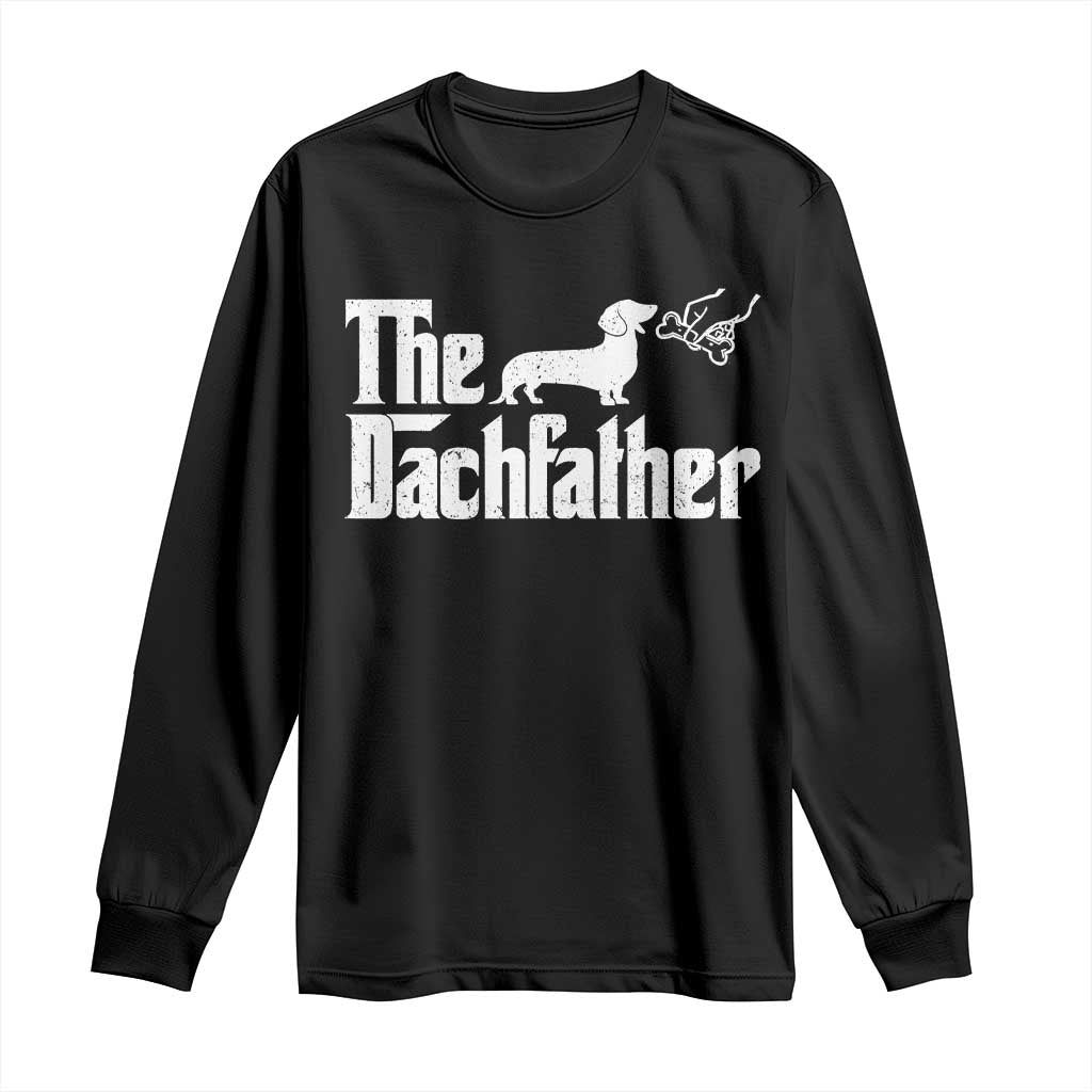 Funny Wiener Dog Dad Long Sleeve Shirt The Dachshund Fathers Day Gifts For Dog Lovers TS10 Black Print Your Wear