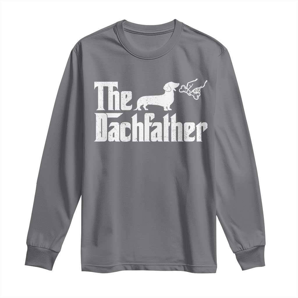 Funny Wiener Dog Dad Long Sleeve Shirt The Dachshund Fathers Day Gifts For Dog Lovers TS10 Charcoal Print Your Wear