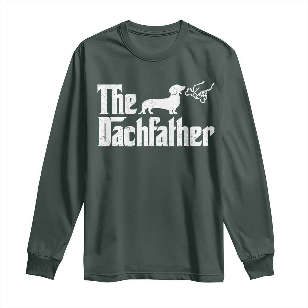 Funny Wiener Dog Dad Long Sleeve Shirt The Dachshund Fathers Day Gifts For Dog Lovers TS10 Dark Forest Green Print Your Wear