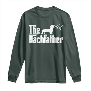Funny Wiener Dog Dad Long Sleeve Shirt The Dachshund Fathers Day Gifts For Dog Lovers TS10 Dark Forest Green Print Your Wear
