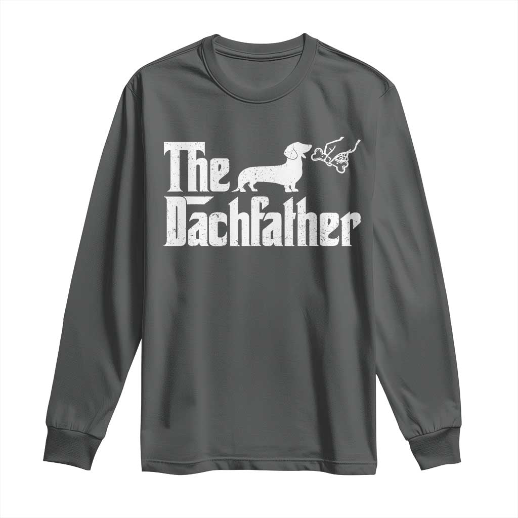 Funny Wiener Dog Dad Long Sleeve Shirt The Dachshund Fathers Day Gifts For Dog Lovers TS10 Dark Heather Print Your Wear