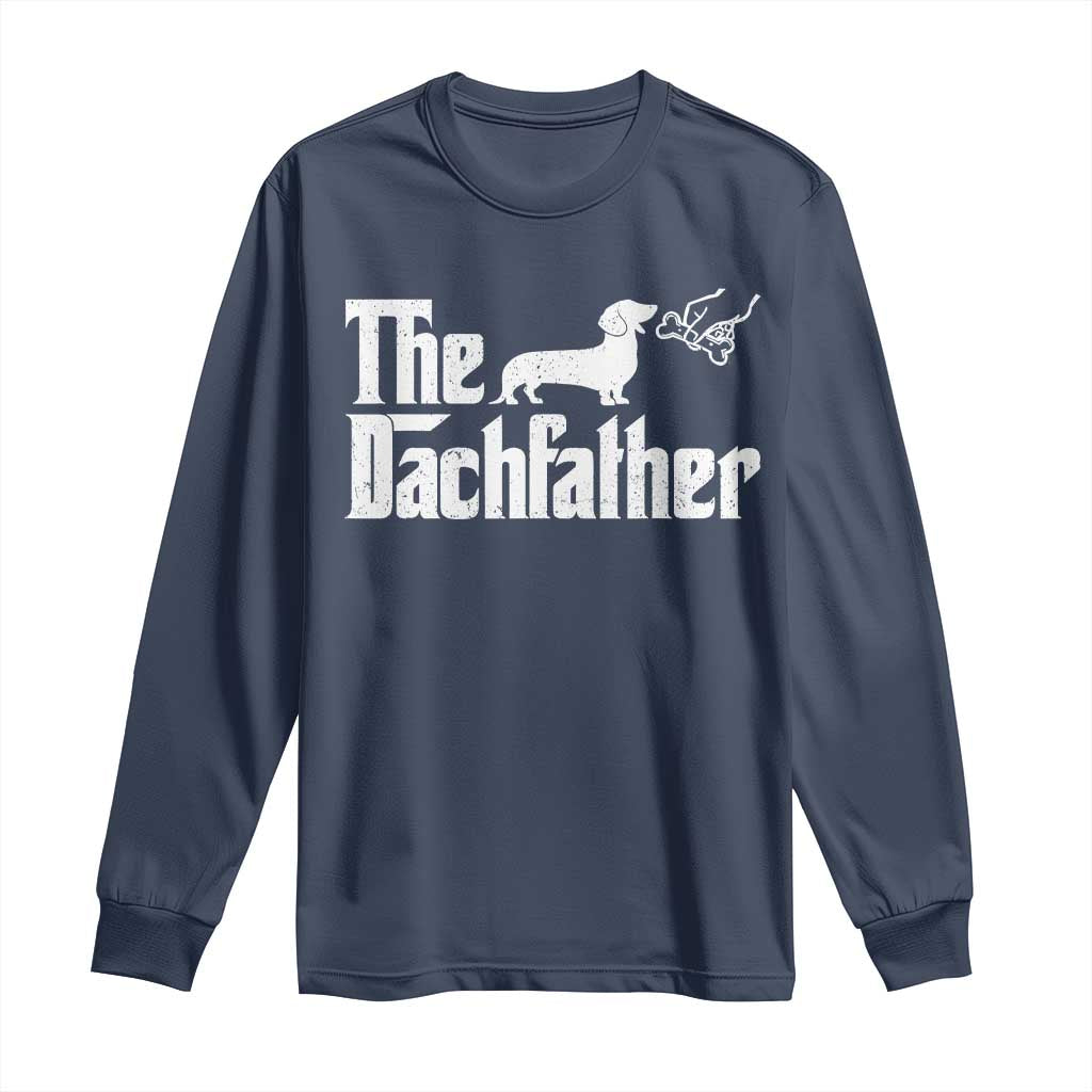 Funny Wiener Dog Dad Long Sleeve Shirt The Dachshund Fathers Day Gifts For Dog Lovers TS10 Navy Print Your Wear