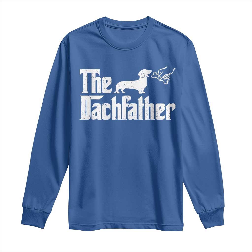 Funny Wiener Dog Dad Long Sleeve Shirt The Dachshund Fathers Day Gifts For Dog Lovers TS10 Royal Blue Print Your Wear