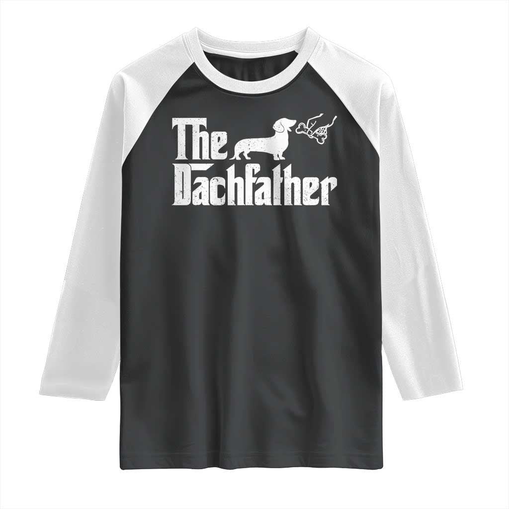 Funny Wiener Dog Dad Raglan Shirt The Dachshund Fathers Day Gifts For Dog Lovers TS10 Black White Print Your Wear