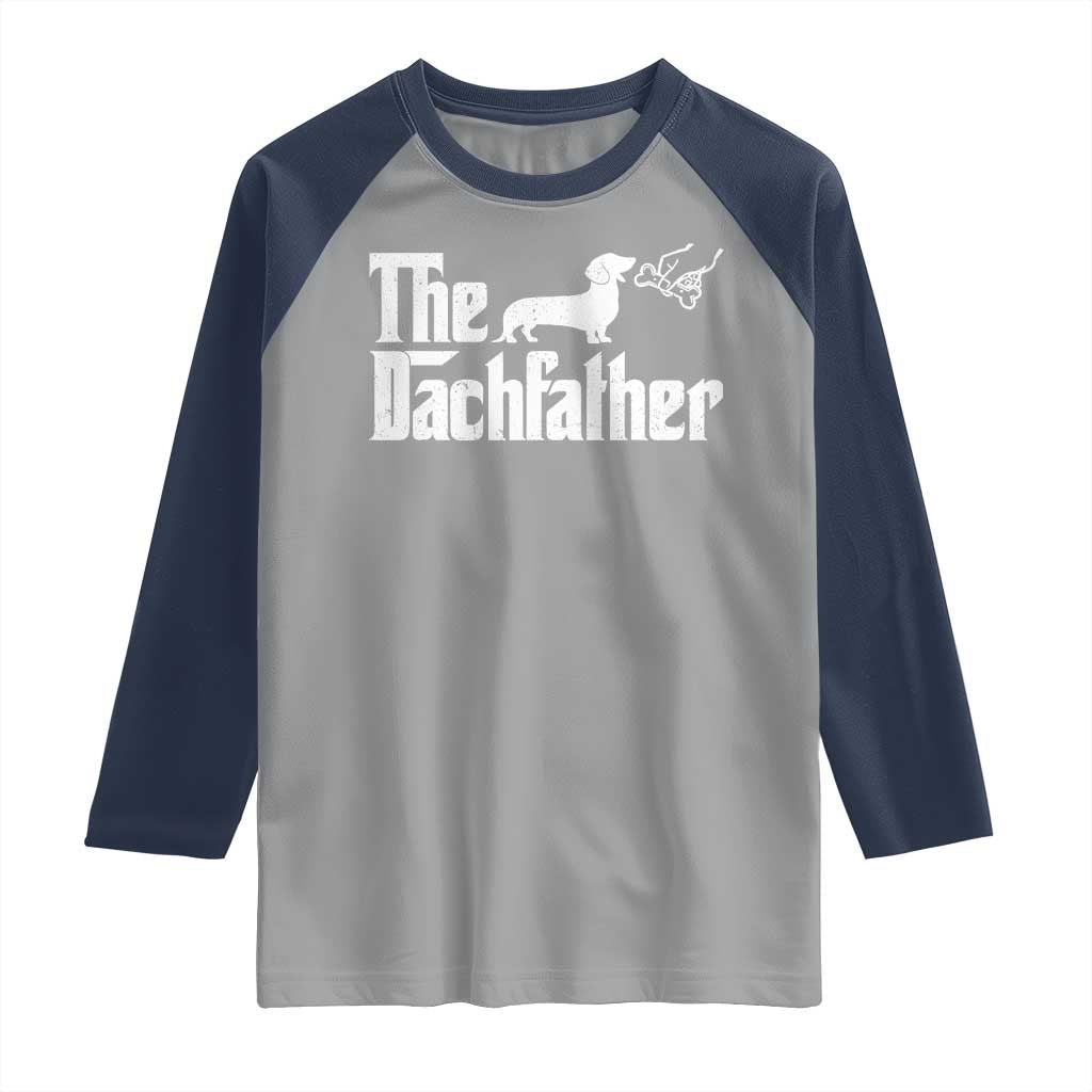 Funny Wiener Dog Dad Raglan Shirt The Dachshund Fathers Day Gifts For Dog Lovers TS10 Sport Gray Navy Print Your Wear