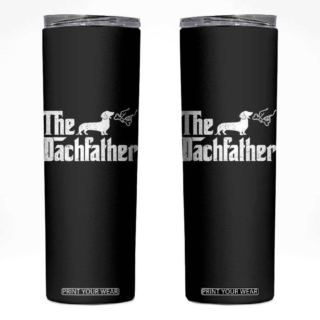 Funny Wiener Dog Dad Skinny Tumbler The Dachshund Fathers Day Gifts For Dog Lovers TS10 Black Print Your Wear