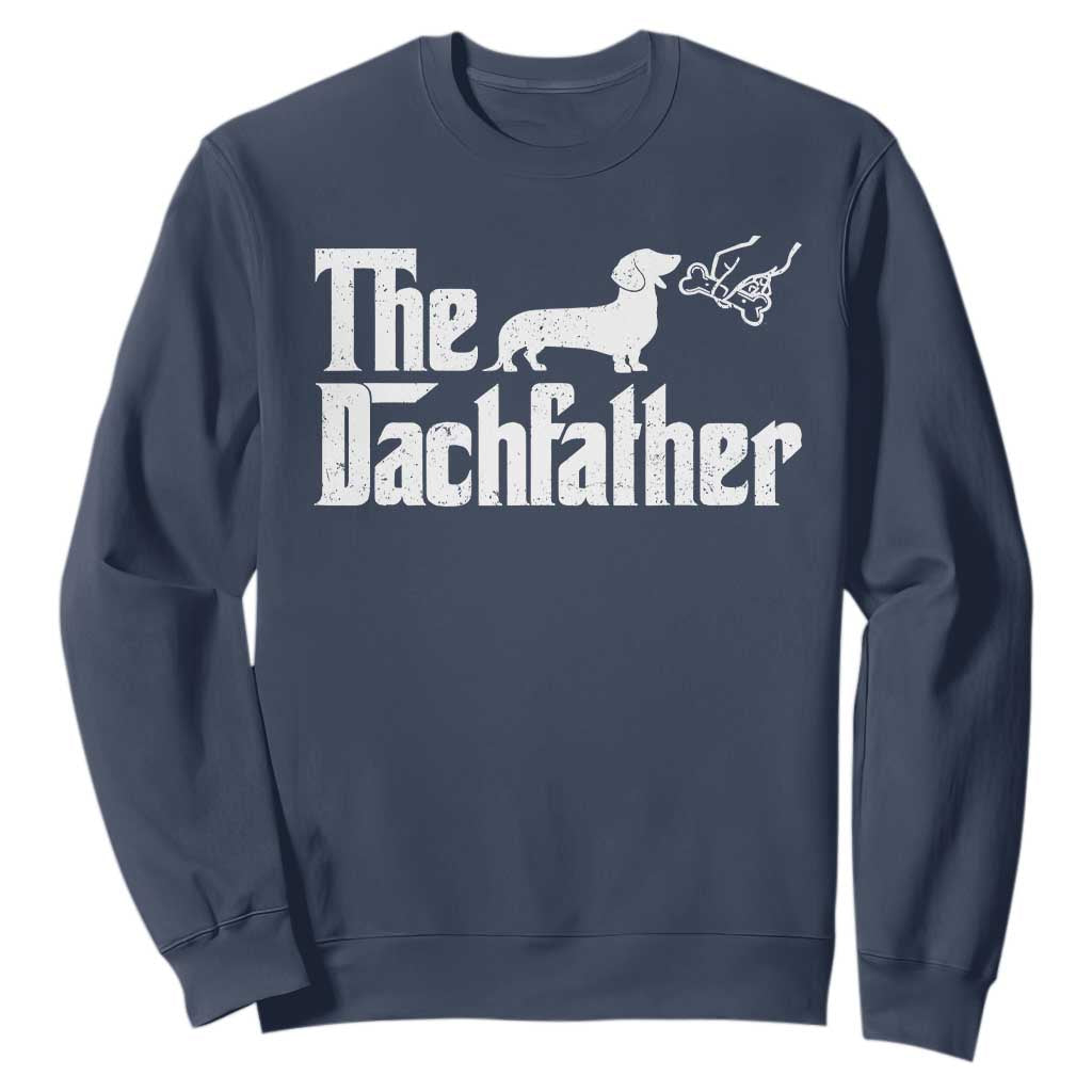 Funny Wiener Dog Dad Sweatshirt The Dachshund Fathers Day Gifts For Dog Lovers TS10 Navy Print Your Wear