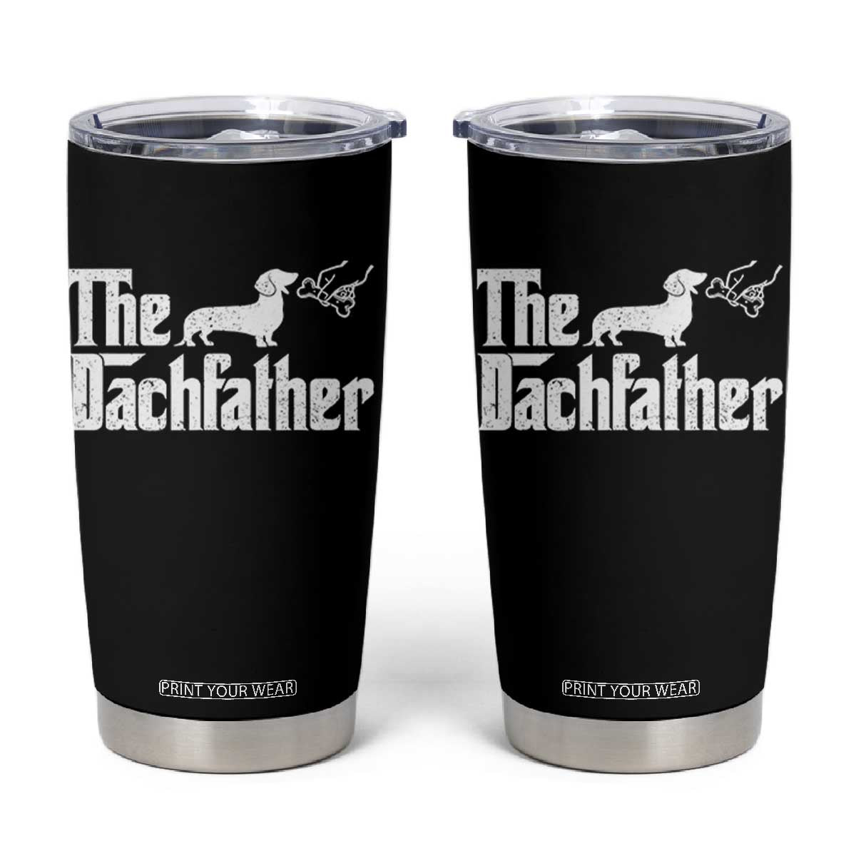 Funny Wiener Dog Dad Tumbler Cup The Dachshund Fathers Day Gifts For Dog Lovers TS10 Black Print Your Wear